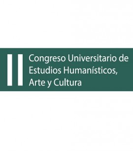 II Congreso Universitario de Estudios Humanísticos, Arte y Cultura